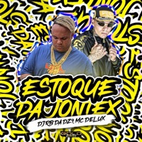 Estoque da Jontex - Single - DJ RB DA DZ9 & MC Delux