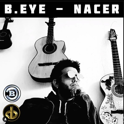 Nacer (feat. B. EyE) - Single