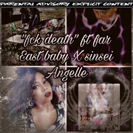 Fck Death (feat. FarEastBaby & $insei Angelle') HEAVYMUSIK LLC