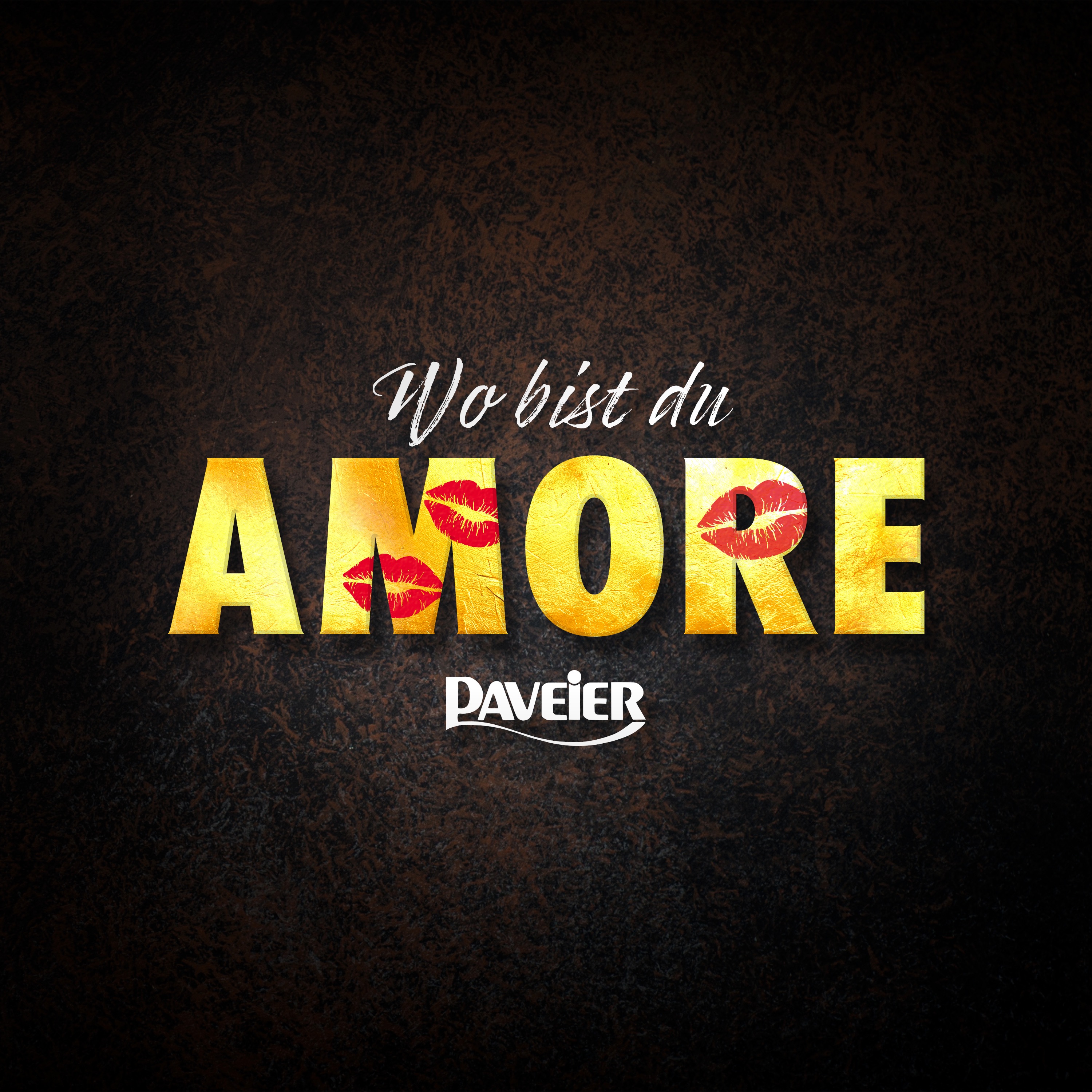 Paveier - Wo bist du, Amore