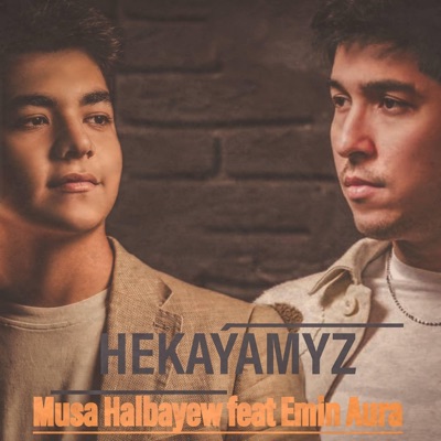 Hekaýamyz (feat. Emin Aura) - Single