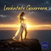 Levántate Guerrera