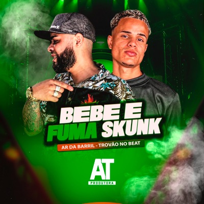 Bebe e Fuma Skunk - Single