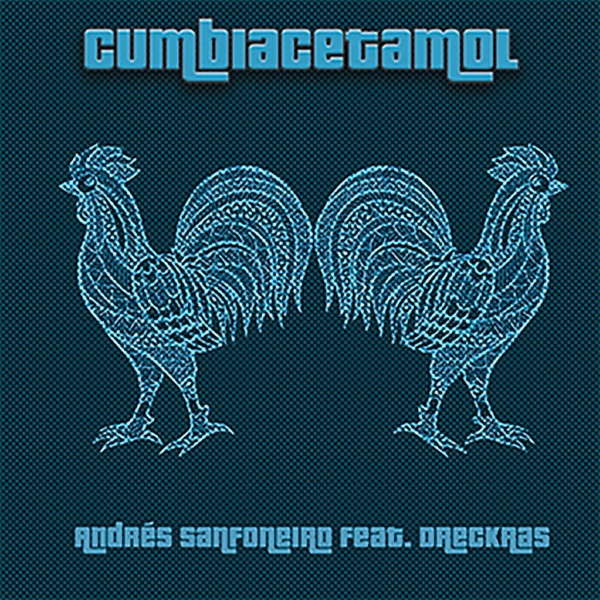 Cumbiacetamol (feat. Dreckras)