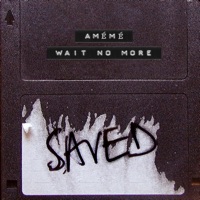 Wait No More - Single - AMÉMÉ