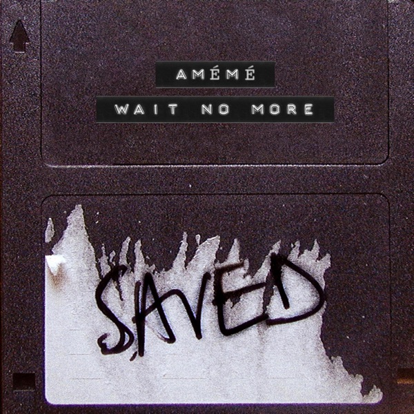 Wait No More - Single