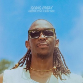 GOING CRAZY (feat. Smile High) Master Steve