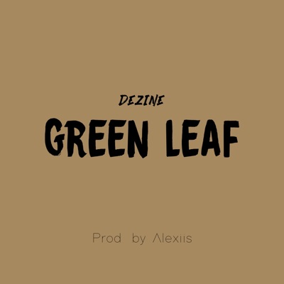 Green Leaf (feat. Dezine) - Single
