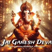 Jai Ganesh Deva (feat. Vishal Pazzo) - Single - BelaTune & Akshay Saraswat