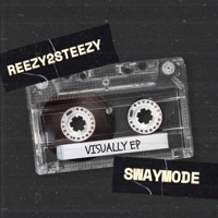VISUALLY EP - EP - Reezy2Steezy & swaymode