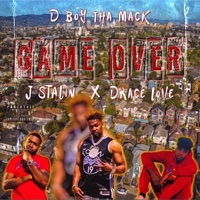 Game Over (feat. J. Stalin & Drace Love) - Single - D Boy tha Mack