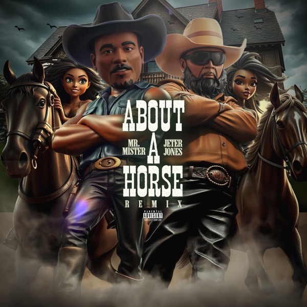 About A Horse (feat. Jeter Jones) [REMIX] - Single album cover