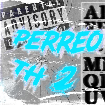 PERREO TH 2 x Alex Produciendo - Single