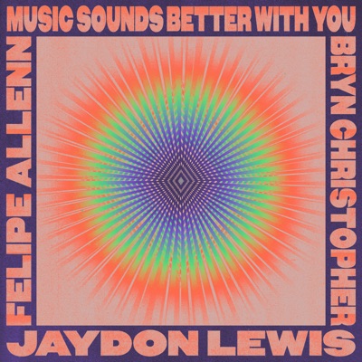 Music Sounds Better with You - Single