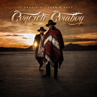 Concrete Cowboy - Single - CRUCIFIX, Sean P East & YoungBloodZ