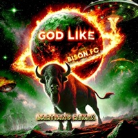 GOD LIKE (feat. AnSoLu, KLVSS, Blonju & K.o.n.t.e.e) [BARTIANS REMIX] - Single - BISON.FC