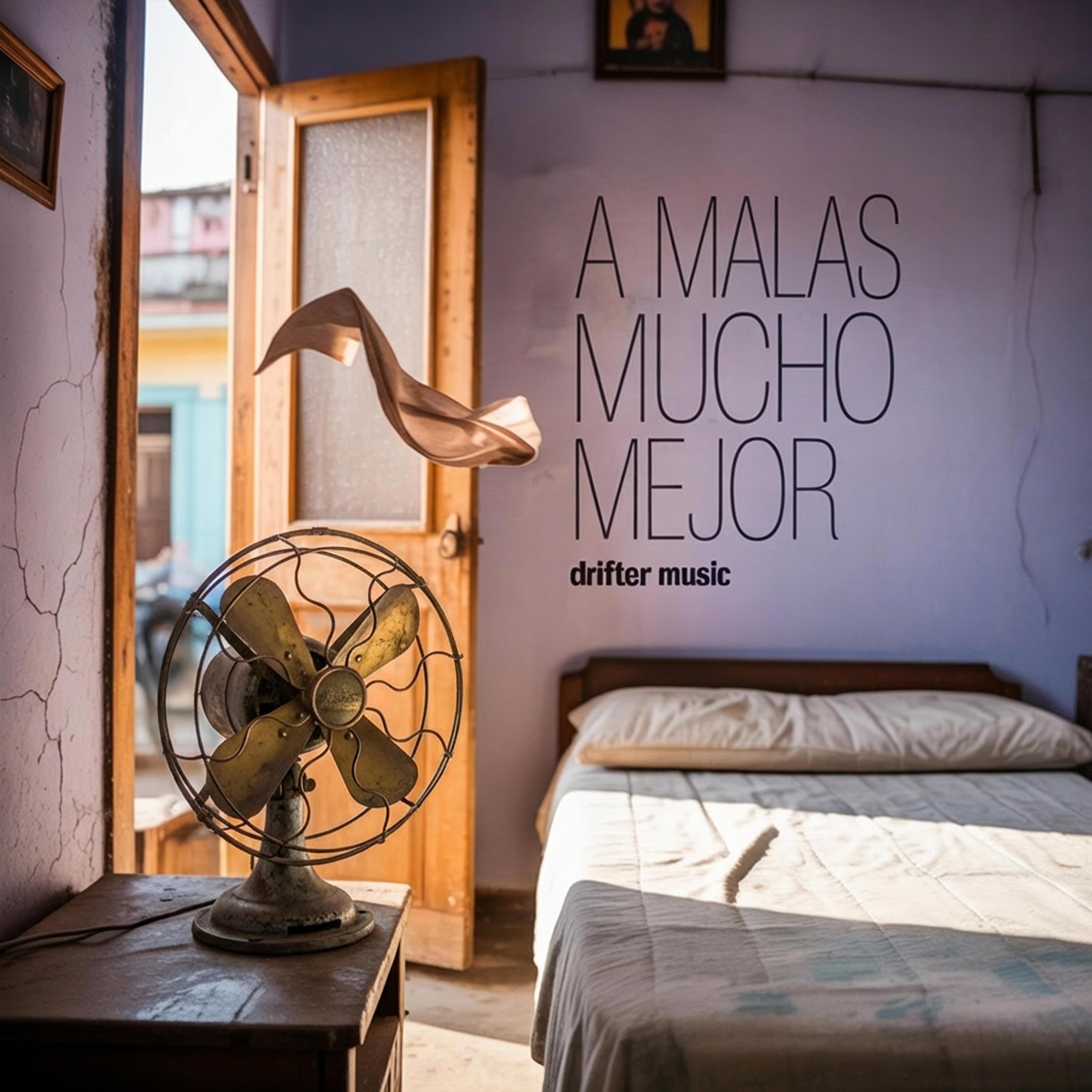 A MALAS MUCHO MEJOR