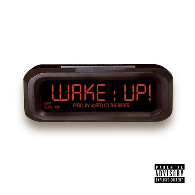 WAKE UP (feat. Juano On The Beats) - Single