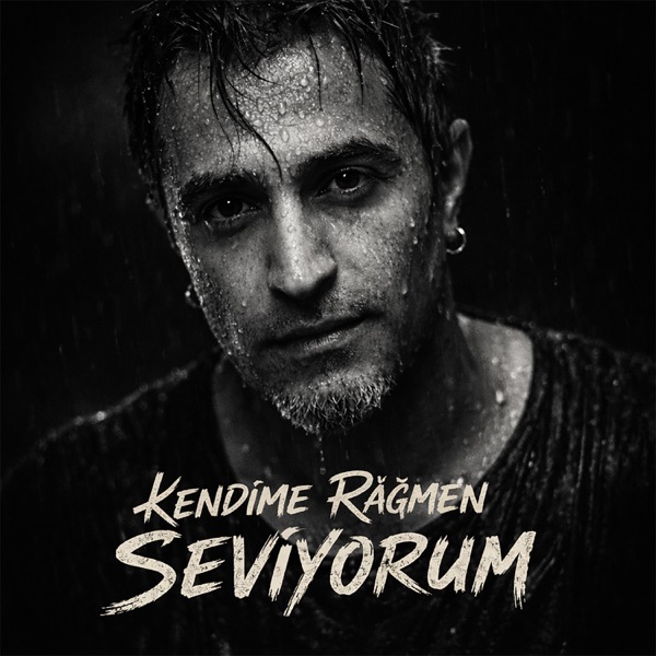 Kendime Rağmen Seviyorum