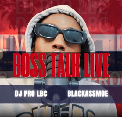 Boss Talk Live Blackassmoe (feat. Blackassmoe) [Live] - Single