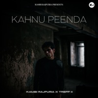 Kahnu Peenda - Single - Kambi Rajpuria & Treff E