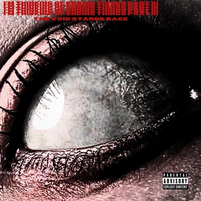 I'M THINKING OF ENDING THINGS PART III: THE VOID STARES BACK - EP