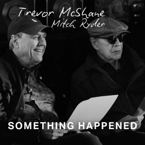 Something Happened (feat. Mitch Ryder)