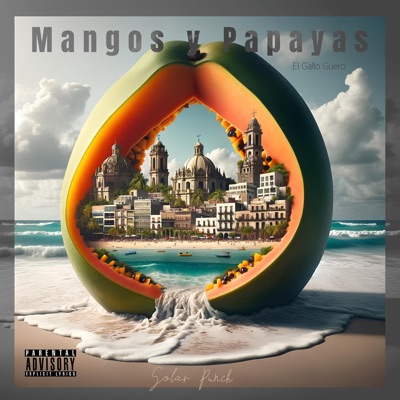 Mangos Y Papayas - Single