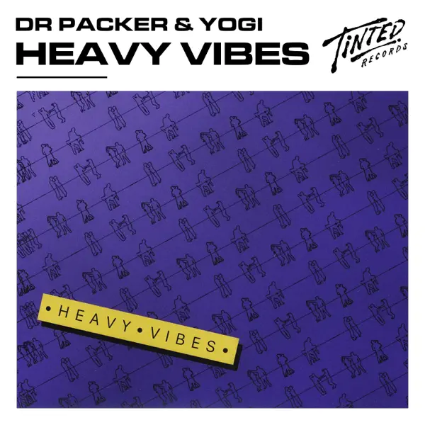 Heavy Vibes — Dr Packer & Yogi