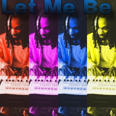 Let Me Be - Single