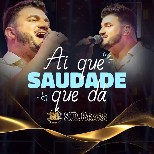 AI QUE SAUDADE QUE DA — SUL BRASS