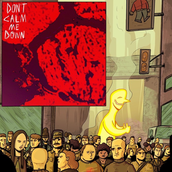 Don't Calm Me Down