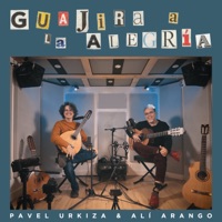 Guajira a la Alegría - Single - Pavel Urkiza & Alí Arango
