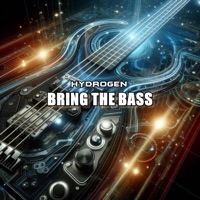 Bring The Bass - Single - Hydrogen