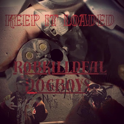 KEEP IT LOADED (feat. DOGBOYS) - Single