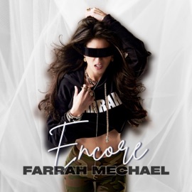 Encore Farrah Mechael