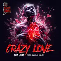 Crazy Love (feat. Dimelo Jovan) [Remastered 2024] — Tha JUST