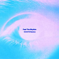 Feel The Rhythm (CH4YN Remix) - Single - LOSTBOYJAY & CH4YN