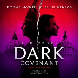 Dark Covenant: How the Masses Are Being Groomed to Embrace the Unthinkable While the Leaders of Organized Religion Make a Deal with the Devil (Unabridged)
