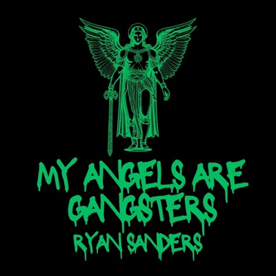 MY ANGELS ARE GANGSTERS - Single