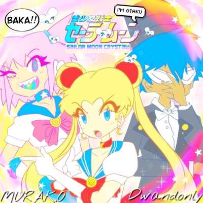 SAILOR MOON CRYSTAL! (feat. STARBABY MURAKO) - Single