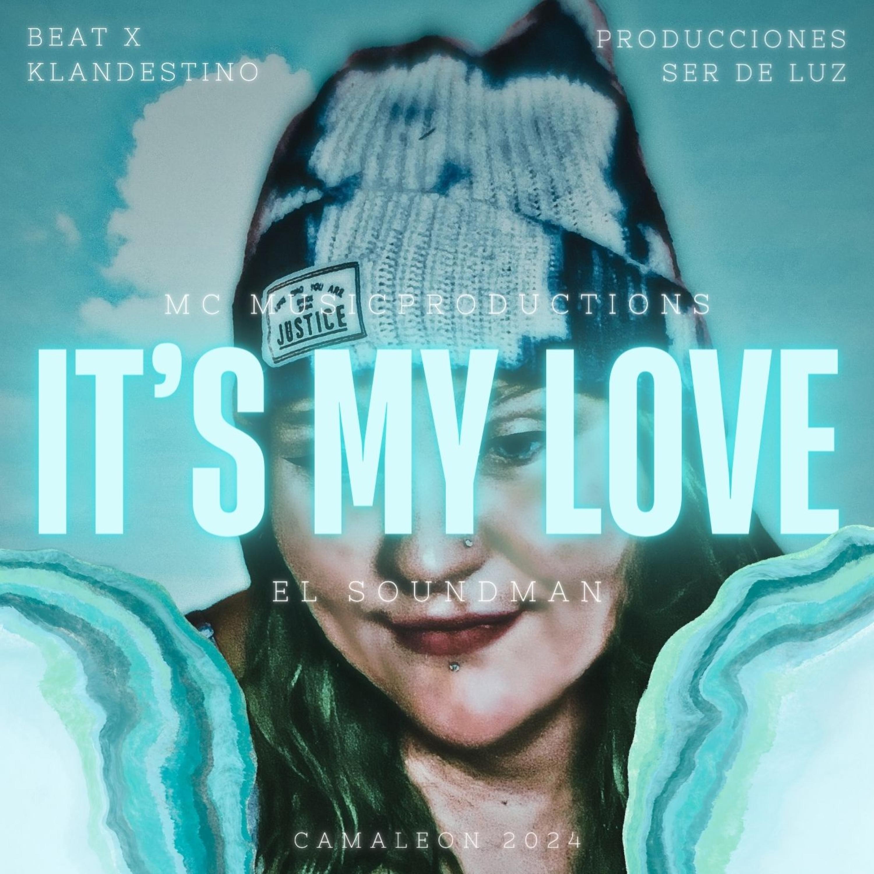 It's my love (feat. Klandestino en el beat) - Single by AkaSoundmanProduce album cover