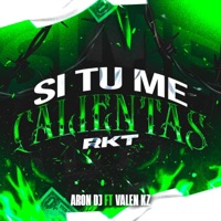 Si Tu Me Calientas (RKT) (feat. KZ RMX) - Single - Aron DJ