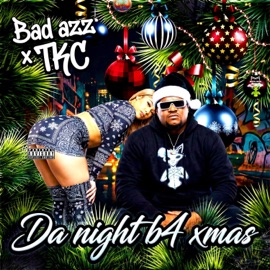 Da night b4 xmas (feat. Badazz) Thurstin K. Childz