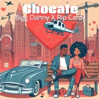 Chocate - Single - Bigg Danny, RIP Cardy & Pty Audio