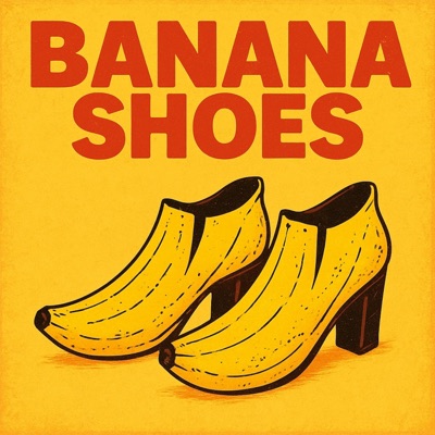 Banana Shoes - Single