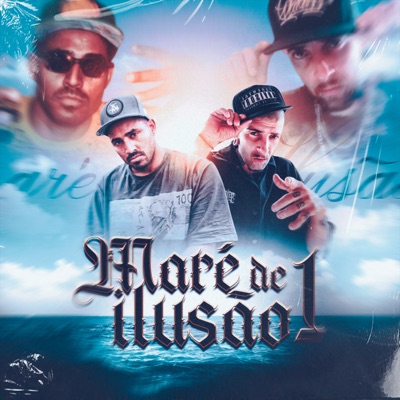 Maré de Ilusão 1 (feat. Mano Kinho Função Maloka) - Single