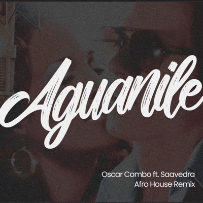 Aguanile Afro House (feat. Saavedra) - Single