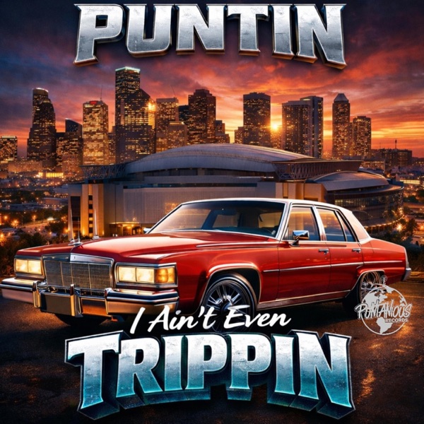 I Ain' Even Trippin