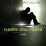 Madre Ora Por Mí - Single